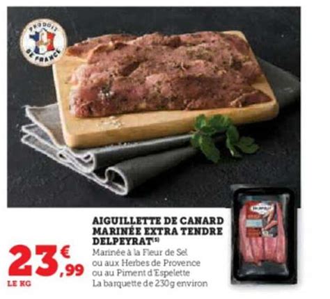 Promo Aiguillette De Canard Marinée Extra Tendre Delpeyrat chez Hyper U