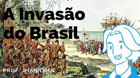 A Invasão do Brasil YouTube