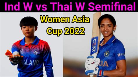 Live Women Asia Cup Semifinal Ind W Vs Th W Live Live India