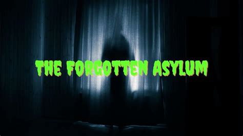 The Forgotten Asylum Spine Tingling Tales For Her Youtube