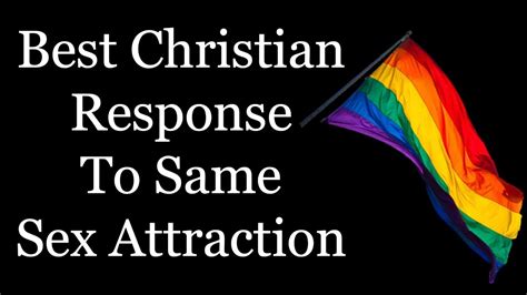 The Best Christian Response To Same Sex Attraction Youtube