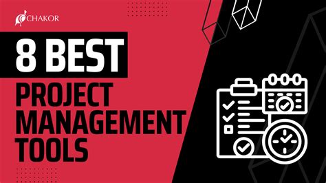 8 Best Project Management Tools - Chakor