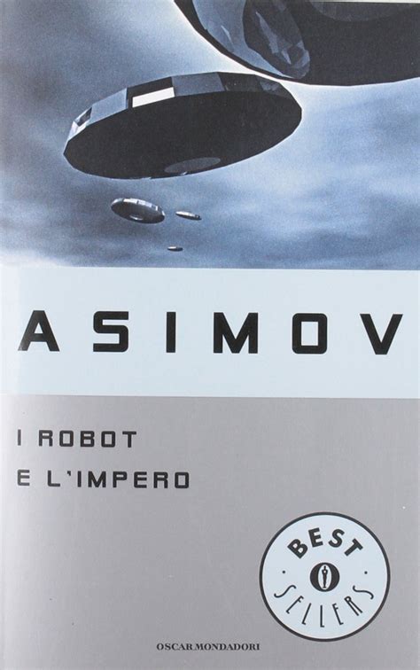 I Robot E L Impero Asimov Isaac Amazon It Libri