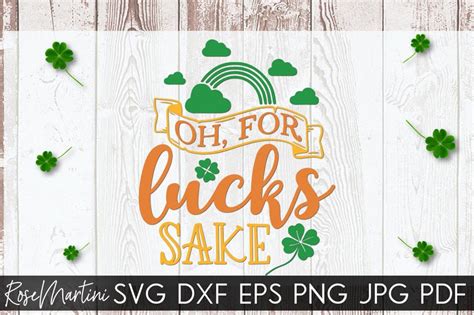 Oh For Lucks Sake Svg File For Cutting Machines Cricut Silhouette Svg Png St Patricks Day Funny