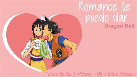 「romance Te Puedo Dar」cover Español【na Na And Misezao】dragon Ball Youtube