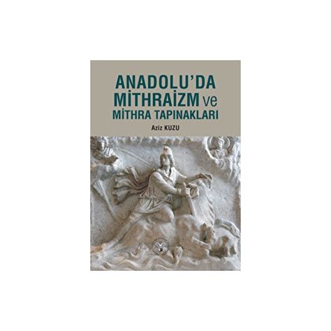 Anadolu da Mithraizm ve Mitra Tapınakları Aziz Kuzu Kitabı