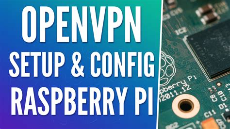 How To Set Up Openvpn On A Raspberry Pi In Wundertech