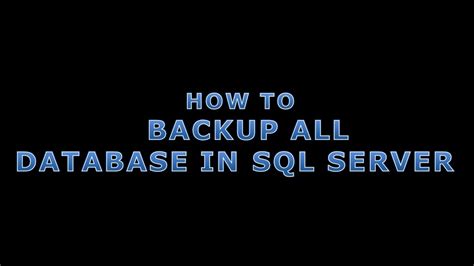 How To Backup All Databases In Sql Server Youtube