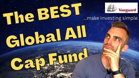 Vanguard FTSE Global All Cap Index Fund Investing For Beginners 2022