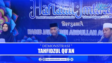 Demonstrasi Tahfidzul Qur An Haflatul Imtihan Pp Sabilal Muhtadin