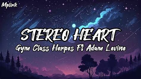 Stereo Heart Gym Class Herpes Ft Adam Levine Lirik Lagu Youtube