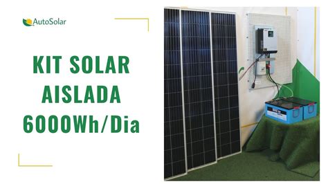 Kit Solar Aislada Wh D A Casa De Campo Youtube