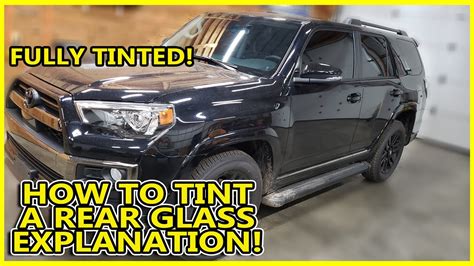 Toyota 4runner Fully Tinted Back Window Tint Install Explanation Youtube