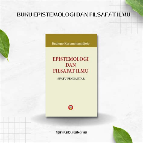 Jual BUKU EPISTEMOLOGI DAN FILSAFAT ILMU Shopee Indonesia