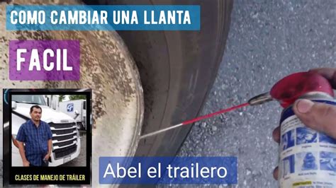 Como Cambiar Una Llanta Facil Clases De Manejo De Trailer Abel El