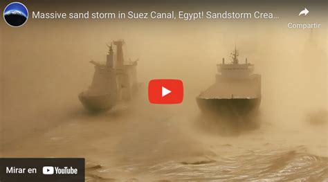 Videos Massive Sand Storm In Suez Canal NAUTICA NEWS