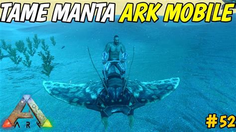 ARK SURVIVAL EVOLVED MOBILE EXPLORE UNDERWATER TAME MANTA PART