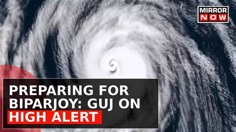 Biparjoy Cyclone News As Gujarat Braces For Landfall Red Alert In 6