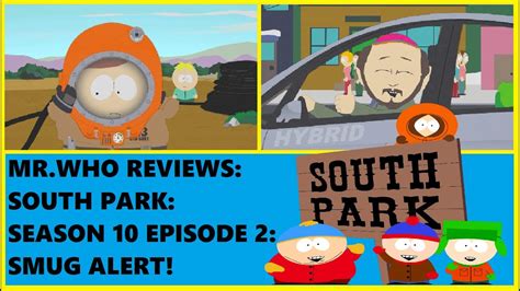 Mrwho Reviews South Park Season 10 Episode 2 Smug Alert Youtube