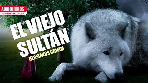 El Viejo Sult N Cuento De Los Hermanos Grimm Youtube