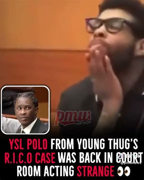 Ysl Polo From Young Thug Rico Case Was Back In Court Room Acting Strange 👀👀👀👀 Youtube