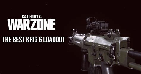 Warzone Best Krig 6 Loadout