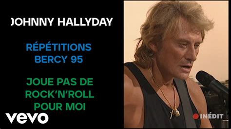 Johnny Hallyday Répétitions Joue pas de rock n roll pour moi Bercy