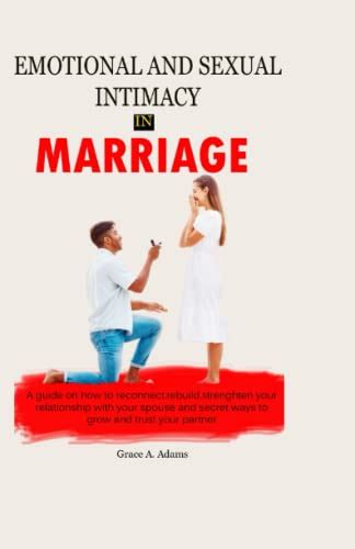 Emotional And Sexual Intimacy In Marriage A Guide On How To Reconnect