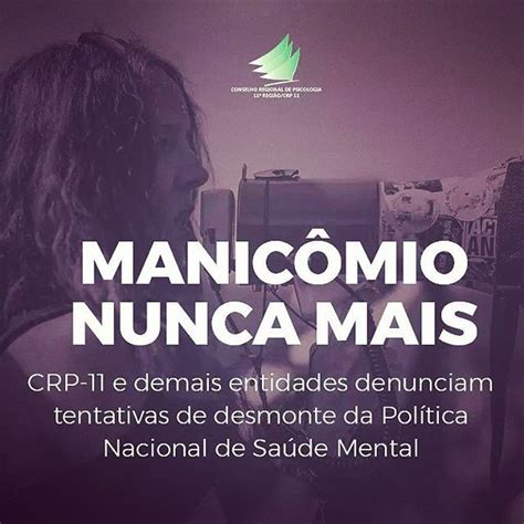 Diante Deste Cenário De Desmonte Na Política Nacional De Saúde Mental E