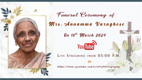 Funeral Ceremony Of Mrs Annamma Varughese YouTube