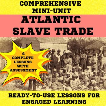 Complete 6 Lesson Atlantic Slave Trade Unit Worksheets Activities