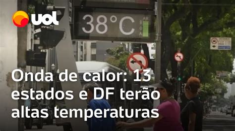 Onda De Calor Atinge 13 Estados E DF Rio Tem Dia Mais Quente Do Ano