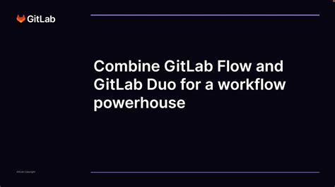 Combine Gitlab Flow And Gitlab Duo For A Workflow Powerhouse Youtube