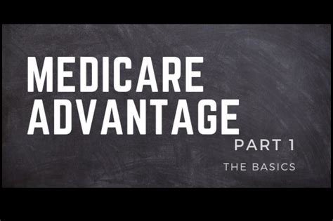 Medicare Advantage Part The Basics Senior Benefit Services Inc