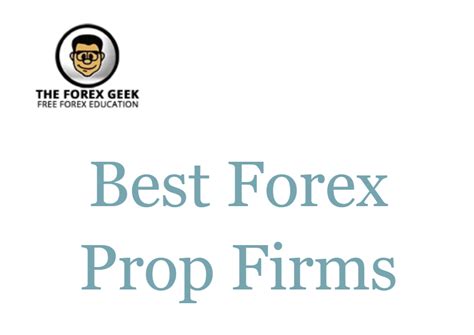 Best Forex Prop Firms - The Forex Geek