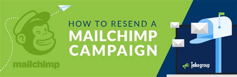 How To Resend A Mailchimp Campaign Jake Group