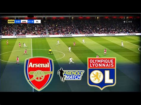 Arsenal Vs Lyon Club Friendlies Efootball Realistic Youtube