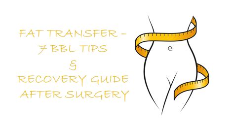 Fat Transfer 7 Bbl Tips And Recovery Guide After Surgery