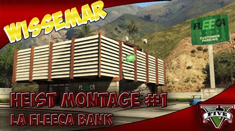 Fleeca Bank Heist Montage 1 Grand Theft Auto Online PS4 YouTube