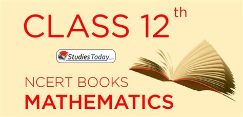 Ncert Book For Class 12 Mathematics Free Pdf Download