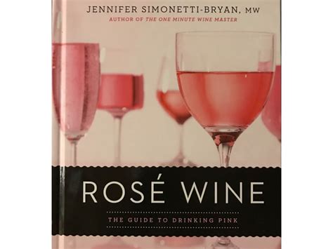 “rosé Wine The Guide To Drinking Pink” Book Review Texas Wine Lover