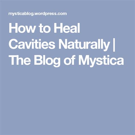 How to Heal Cavities Naturally | Heal cavities, Cavities, Teeth health