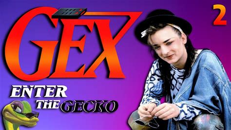 The Many Crimes Of Boy George GEX ENTER THE GECKO EP 2 YouTube