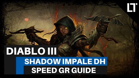 Diablo 3 Season 21 Shadow Impale Demon Hunter Speed GR Guide Build D3