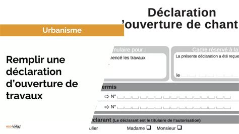 Remplir Une D Claration D Ouverture De Travaux Eco Lodgy