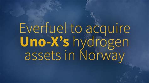 Everfuel To Acquire H Co As From Uno X And Take Over Two Hydrogen