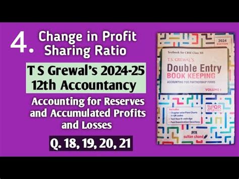 Change In Profit Sharing Ratio T S Grewal S Solutions To