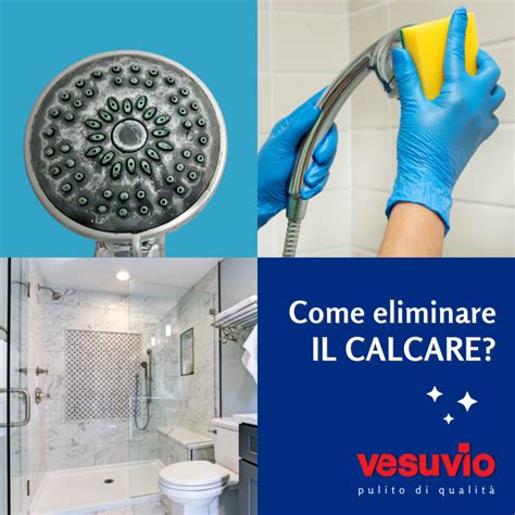 Come Pulire Il Bagno Ed Eliminare Il Calcare Vesuvio