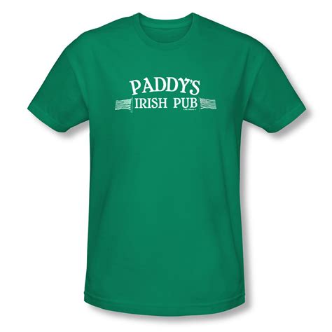 Paddy S Irish Pub T Shirt Paddy S Irish Pub Irish Pub It S Always