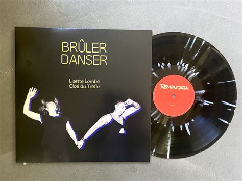 Bruler Danser Lisette Lomb Et Clo Du Tr Fle